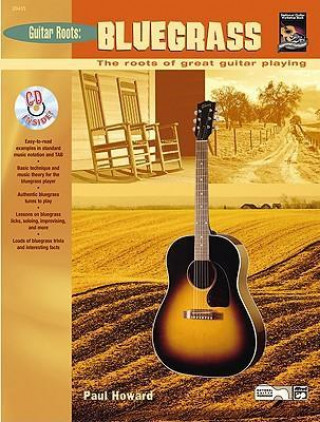 Guitar Roots -- Bluegrass: The Roots of Great Guitar Playing, Book & CD