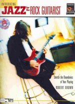 Introducing Jazz for the Rock Guitarist: Stretch the Boundaries of Your Playing, Book & CD