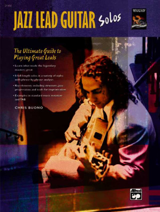 Jazz Lead Guitar Solos: The Ultimate Guide to Playing Great Leads, Book & CD