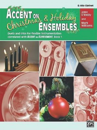 Accent on Christmas and Holiday Ensembles: E-Flat Alto Clarinet