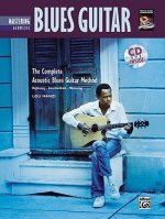 Complete Acoustic Blues Method: Mastering Acoustic Blues Guitar, Book & CD