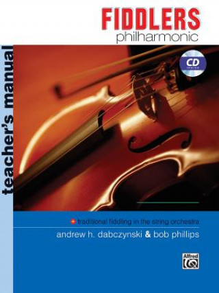 Fiddlers Philharmonic: Teacher's Manual, Book & CD