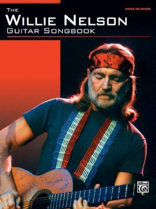 The Willie Nelson Guitar Songbook: Guitar Tab Edition