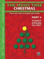 The Music Tree Christmas, Part 4: 6 Solos and 1 Duet for Student and Teacher
