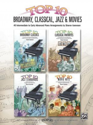 Top 10 Broadway, Classical, Jazz & Movies: 40 Intermediate to Early Advanced Piano Arrangements