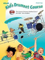 Alfred's Kid's Drumset Course: The Easiest Drumset Method Ever!, Book & DVD