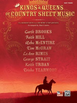 Kings & Queens of Country Sheet Music: The Biggest Hits from Country's Top Artists