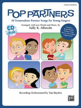 Pop Partners Teacher's Handbook: 10 Tremendous Partner Songs for Young Singers