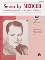 Seven by Mercer: Contemporary Settings of Seven Classic Songs by Johnny Mercer (Low Voice), Book & CD