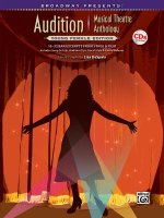 Broadway Presents! Audition Musical Theatre Anthology: Young Female Edition: 16-32 Bar Excerpts from Stage & Film, Specially Designed for Teen Singers