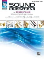 Sound Innovations for Concert Band, Bk 1: A Revolutionary Method for Beginning Musicians (Conductor's Score), Score, CD & DVD
