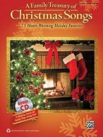 A Family Treasury of Christmas Songs: 73 Heart-Warming Holiday Favorites