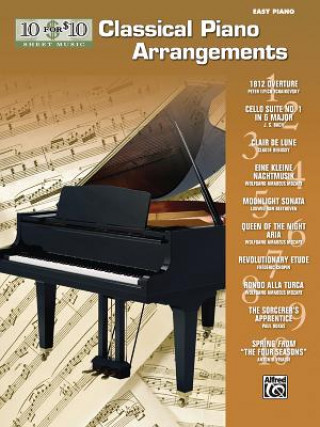 10 for 10 Sheet Music Classical Piano Arrangements: Piano Solos