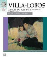 Villa-Lobos -- A Prole Do Bebe, No. 1: Book & CD