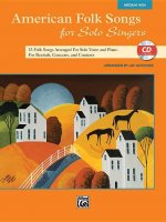 American Folk Songs for Solo Singers: 13 Folk Songs Arranged for Solo Voice and Piano for Recitals, Concerts, and Contests (Medium High Voice), Book &