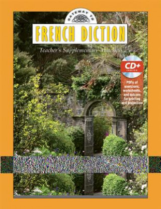 Gateway to French Diction: Teacher's Supplementary Materials, Book & Data CD