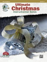 Ultimate Christmas Instrumental Solos: Alto Sax, Book & CD