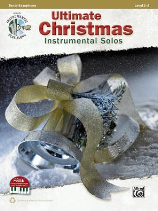 Ultimate Christmas Instrumental Solos: Tenor Sax, Book & CD