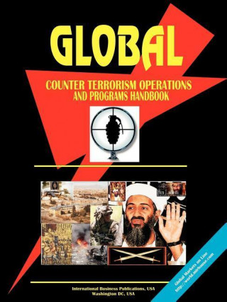 Global Counter Terrorism Operations & Procrams Handbook