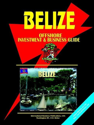 Belize Offshore Investment and Business Guide