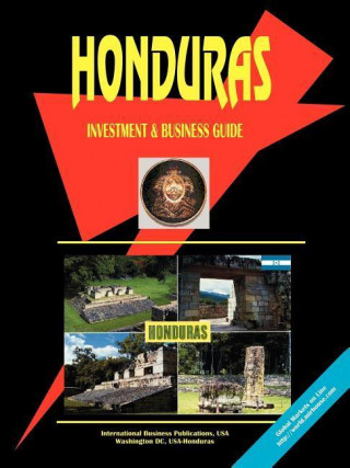 Honduras Investment and Business Guide