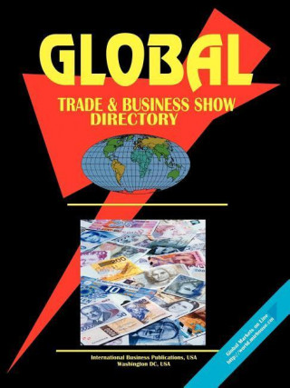 Global Trade & Business Show Directory, Vol.1