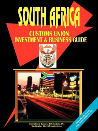 South African Customs Union (Sacu) Investment and Business Guide