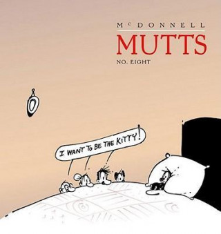 I Want to Be the Kitty: Mutts 8