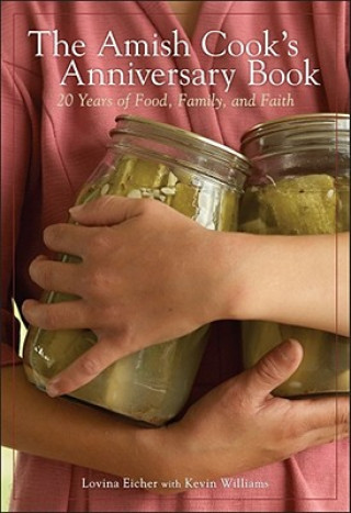 The Amish Cook's Anniversary Book: 20 Years of Food, Family, and Faith