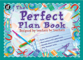 The Perfect Plan Book: Designed by Teachers for Teachers