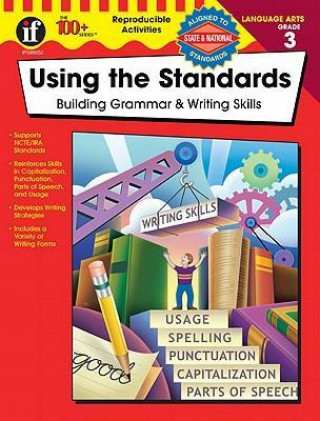Using the Standards: Building Grammar & Writing Skills, Grade 3