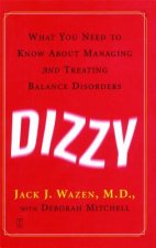 Dizzy: What You Need to Know about Managing and Treating Balance Disorders