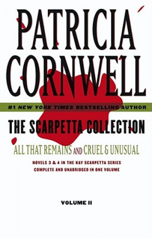 The Scarpetta Collection Volume II: All That Remains and Cruel & Unusual
