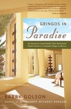 Gringos in Paradise: An American Couple Builds Their Retirement Dream House in a Seaside Village in Mexico