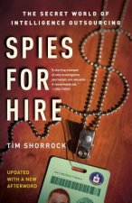 Spies for Hire: The Secret World of Intelligence Outsourcing