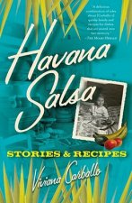 Havana Salsa: Stories and Recipes