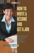 How to Write a Resume and Get a Job