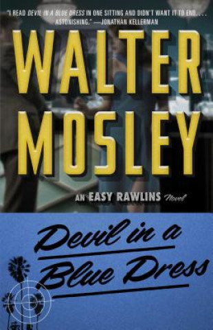 Devil in a Blue Dress: Featuring an Original Easy Rawlins Short Story 