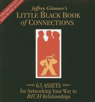 Little Black Book of Connections: 6.5 Assets for Networking Your Way to Rich Relationships