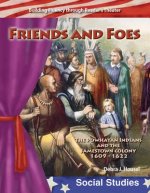 Friends and Foes: The Powhatan Indians and the Jamestown Colony 1609-1622