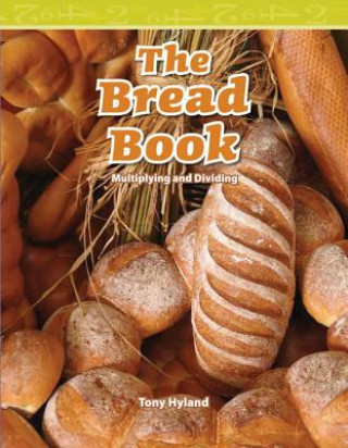 The Bread Book: Multiplying and Dividing
