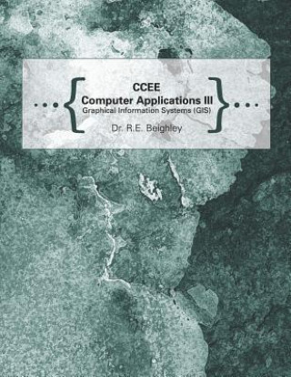 Ccee Computer Applications III: Graphical Information Systems