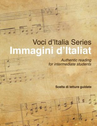 Immagini D'Italia: Intermediate (Voci D'Italia Series)