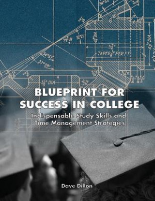 Blueprint for Success in College