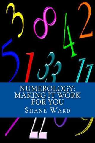 Numerology: Making It Work for You