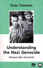 Understanding the Nazi Genocide: Marxism After Auschwitz