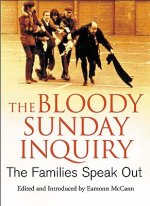 The Bloody Sunday Inquiry: The Families Speak Out