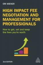 High Impact Fee Negotiation and Management for Professionals