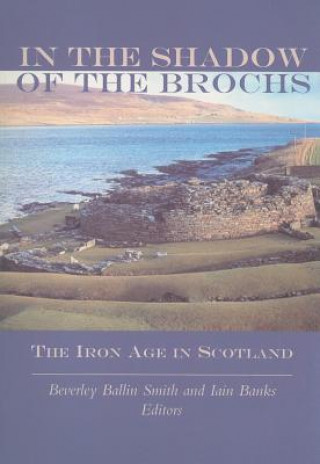 In the Shadow of the Brochs