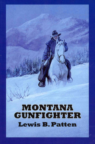 Montana Gunfighter: A Western Duo
